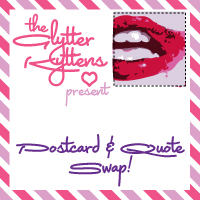 Glytter Kytten Postcard & Quote Swap!