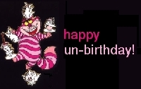 EDITED : A Very Merry Un-birthday to You!
